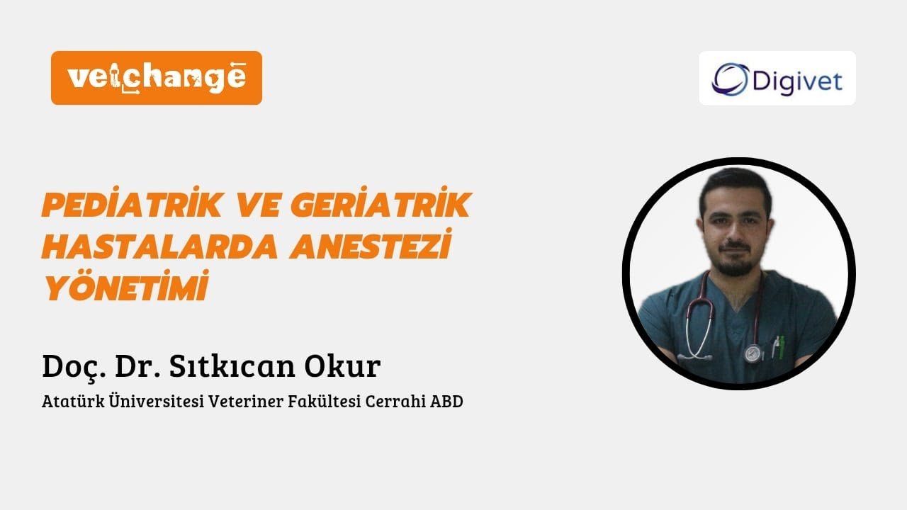 "Pediatrik ve Geriatrik Hastalarda Anestezi Yönetimi" Doç. Dr. Sıtkıcan OKUR